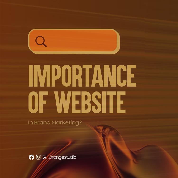 The Importance of Website in Brand Marketing